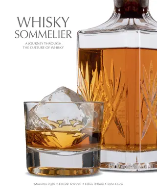 Le sommelier du whisky : Un voyage à travers la culture du whisky - Whisky Sommelier: A Journey Through the Culture of Whisky