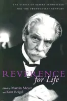 Le respect de la vie : L'éthique d'Albert Schweitzer pour le XXIe siècle - Reverence for Life: The Ethics of Albert Schweitzer for the Twenty-First Century