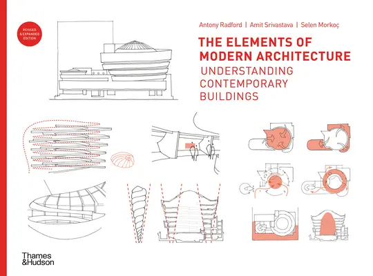Les éléments de l'architecture moderne : Comprendre les bâtiments contemporains - The Elements of Modern Architecture: Understanding Contemporary Buildings