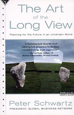 L'art de la vision à long terme : Planifier l'avenir dans un monde incertain - The Art of the Long View: Planning for the Future in an Uncertain World