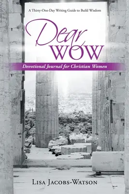 Cher Wow : Journal dévotionnel pour femmes chrétiennes - Dear Wow: Devotional Journal for Christian Women