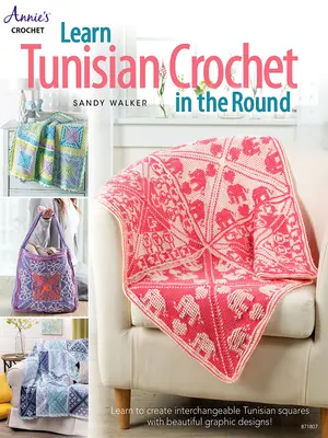 Apprendre le crochet tunisien en rond - Learn Tunisian Crochet in the Round