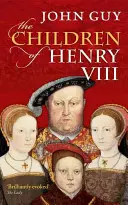 Les enfants d'Henri VIII - The Children of Henry VIII