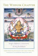 Le chapitre de la sagesse : Commentaire de Jamgn Mipham sur le neuvième chapitre de la Voie du Bodhisattva - The Wisdom Chapter: Jamgn Mipham's Commentary on the Ninth Chapter of the Way of the Bodhisattva