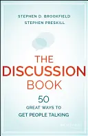 Le livre de la discussion : Cinquante bonnes façons de faire parler les gens - The Discussion Book: Fifty Great Ways to Get People Talking