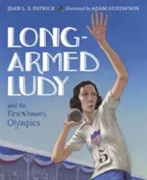 Ludy à bras longs et les premiers Jeux olympiques féminins - Long-Armed Ludy and the First Women's Olympics