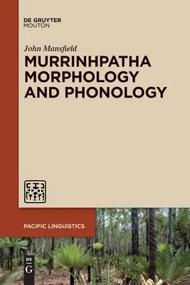 Morphologie et phonologie de Murrinhpatha - Murrinhpatha Morphology and Phonology