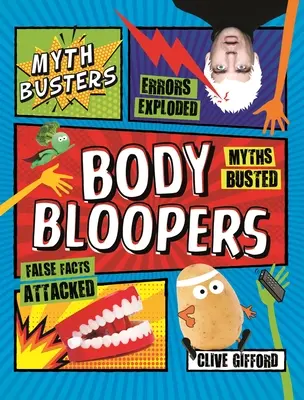 À bas les mythes : Bloopers du corps - Mythbusters: Body Bloopers