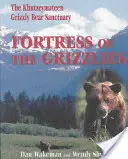 La forteresse des grizzlis - Le sanctuaire des grizzlis de Khutzeymateen - Fortress of the Grizzlies - The Khutzeymateen Grizzly Bear Sanctuary