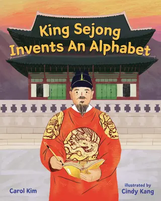 Le roi Sejong invente un alphabet - King Sejong Invents an Alphabet