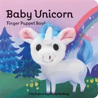 Bébé Licorne : Livre de Marionnettes à Doigts : (Livre de Marionnettes de Licorne, Livre de Licorne pour Bébé, Livres de Marionnettes à Doigts) - Baby Unicorn: Finger Puppet Book: (Unicorn Puppet Book, Unicorn Book for Babies, Tiny Finger Puppet Books)