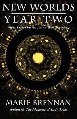 Nouveaux mondes, deuxième année : autres essais sur l'art de construire un monde - New Worlds, Year Two: More Essays on the Art of Worldbuilding