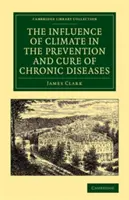 L'influence du climat dans la prévention et la guérison des maladies chroniques - The Influence of Climate in the Prevention and Cure of Chronic Diseases