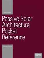 Architecture solaire passive - Référence de poche - Passive Solar Architecture Pocket Reference