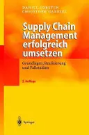 Supply Chain Management Erfolgreich Umsetzen : Grundlagen, Realisierung Und Fallstudien (en anglais) - Supply Chain Management Erfolgreich Umsetzen: Grundlagen, Realisierung Und Fallstudien