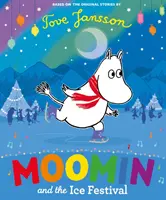 Moomin et le festival des glaces - Moomin and the Ice Festival