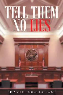 Ne leur dites pas de mensonges - Tell Them No Lies