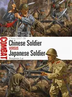 Soldat chinois contre soldat japonais : Chine 1937-38 - Chinese Soldier Vs Japanese Soldier: China 1937-38