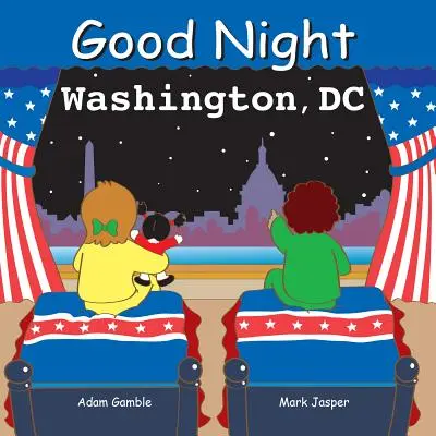 Bonne nuit Washington DC - Good Night Washington DC