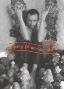 Skipping to Armageddon : Photographies de 93 personnes et de leurs amis - Skipping to Armageddon: Photographs of Current 93 and Friends