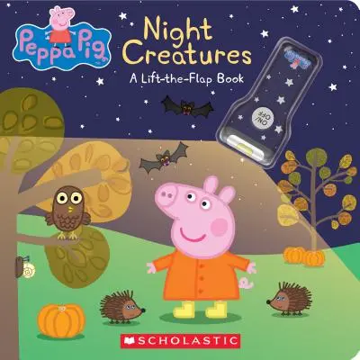 Créatures de la nuit : Un livre à soulever et à rabattre (Peppa Pig) - Night Creatures: A Lift-The-Flap Book (Peppa Pig)