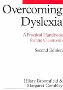 Vaincre la dyslexie : Un manuel pratique pour la classe - Overcoming Dyslexia: A Practical Handbook for the Classroom