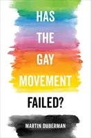 Le mouvement gay a-t-il échoué ? - Has the Gay Movement Failed?