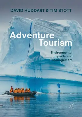 Tourisme d'aventure : Impacts et gestion de l'environnement - Adventure Tourism: Environmental Impacts and Management