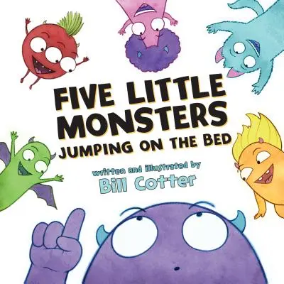 Cinq petits monstres sautent sur le lit - Five Little Monsters Jumping on the Bed