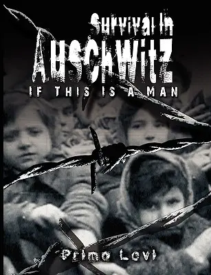 Survivre à Auschwitz - Survival In Auschwitz