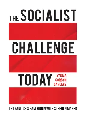 Le défi socialiste aujourd'hui : Syriza, Corbyn, Sanders - The Socialist Challenge Today: Syriza, Corbyn, Sanders