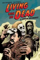 Vivre avec les morts : une romance zombie - Living with the Dead: A Zombie Bromance