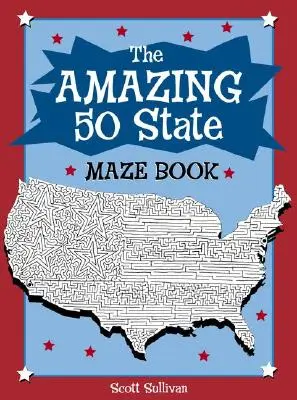 L'incroyable livre du labyrinthe des 50 états - The Amazing 50 State Maze Book