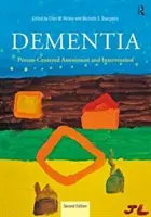 La démence : Évaluation et intervention centrées sur la personne - Dementia: Person-Centered Assessment and Intervention