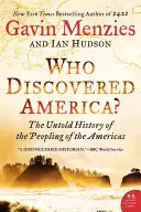 Qui a découvert l'Amérique ? L'histoire inédite du peuplement des Amériques - Who Discovered America?: The Untold History of the Peopling of the Americas