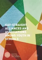 Alliances et associations gays et hétérosexuelles parmi les jeunes dans les écoles - Gay-Straight Alliances and Associations Among Youth in Schools