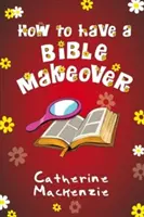 Comment changer la Bible - How to Have a Bible Makeover