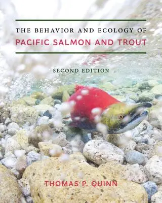 Le comportement et l'écologie du saumon et de la truite du Pacifique - The Behavior and Ecology of Pacific Salmon and Trout