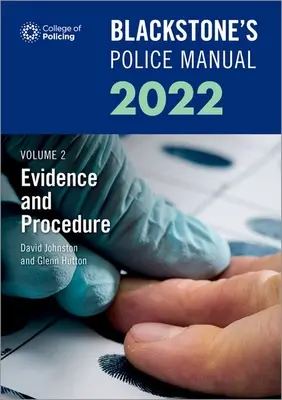 Blackstone's Police Manuals Volume 2 : Evidence and Procedure 2022 (Hutton Glenn (Private assessment and examination consultant)) - Blackstone's Police Manuals Volume 2: Evidence and Procedure 2022 (Hutton Glenn (Private assessment and examination consultant))