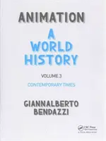 Animation : Une histoire mondiale : Volume III : L'époque contemporaine - Animation: A World History: Volume III: Contemporary Times