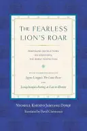 Le rugissement du lion sans peur : Instructions profondes sur le Dzogchen, la Grande Perfection - The Fearless Lion's Roar: Profound Instructions on Dzogchen, the Great Perfection