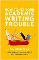 Comment résoudre vos problèmes d'écriture académique - How to Fix Your Academic Writing Trouble