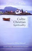 Spiritualité chrétienne celtique - Écrits essentiels - Avec introduction et commentaires - Celtic Christian Spirituality - Essential Writings - With Introduction And Commentary