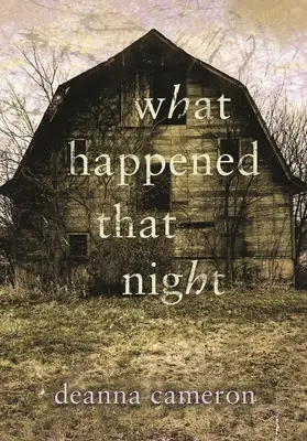 Ce qui s'est passé cette nuit-là - What Happened That Night