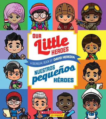 Nos petits héros / Nuestros Pequeos Hroes - Our Little Heroes / Nuestros Pequeos Hroes