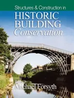 Structures et construction dans la conservation des bâtiments historiques - Structures & Construction in Historic Building Conservation