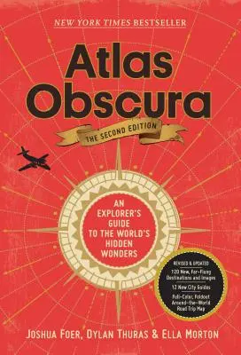 Atlas Obscura, 2e édition : Le guide de l'explorateur des merveilles cachées du monde - Atlas Obscura, 2nd Edition: An Explorer's Guide to the World's Hidden Wonders