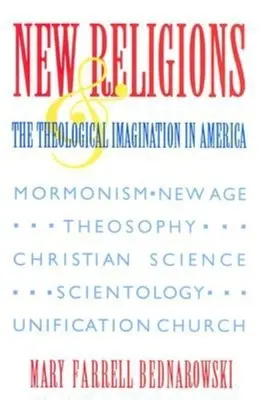 Nouvelles religions et imagination théologique en Amérique - New Religions and the Theological Imagination in America