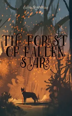 La forêt des étoiles déchues - The Forest of Fallen Stars