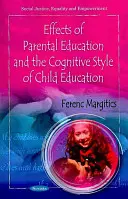 Effets de l'éducation parentale et du style cognitif de l'éducation de l'enfant - Effects of Parental Education & the Cognitive Style of Child Education